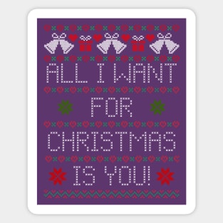 All I Want For Christmas Is You Sticker